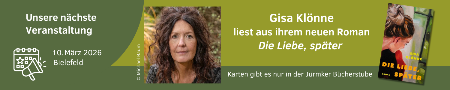 Unsere nächste Veranstaltung ist eine Lesung von Gisa Klönne. Sie liest am 10. März aus ihrem neuen Roman Die Liebe, später